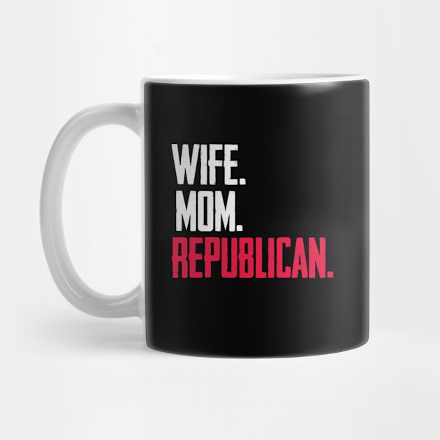 Wife Mom Republican by BethTheKilljoy